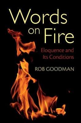 Paperback of "Words on Fire: Eloquence and Its Conditions" by Cambridge University Press, featuring the book cover with title and author.