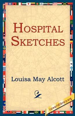 Hospital Sketches Paperback 1st World Library - Literary Society