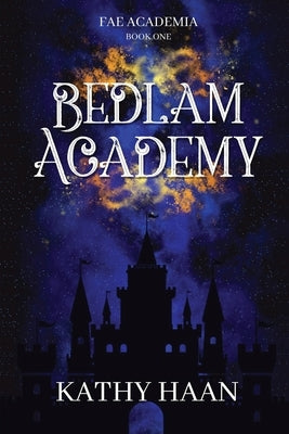 Bedlam Academy Paperback Thousand Lives Press, LLC