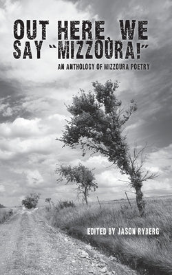 Out Here We Say "Mizzoura" Paperback Spartan Press