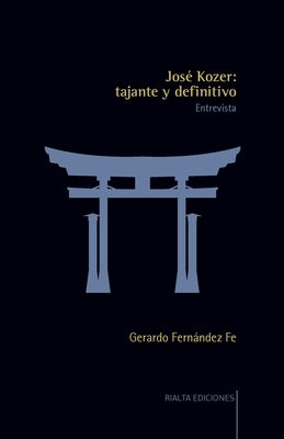 José Kozer: tajante y definitivo by Fernández Fe, Gerardo