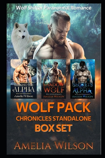 Wolf Pack chronicles Standalone BOX SET: Wolf Shifter Paranormal Romance Paperback Independently Published