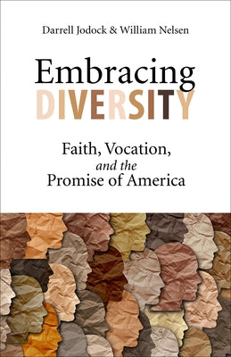 Embracing Diversity: Faith, Vocation, and the Promise of America Fortress Press
