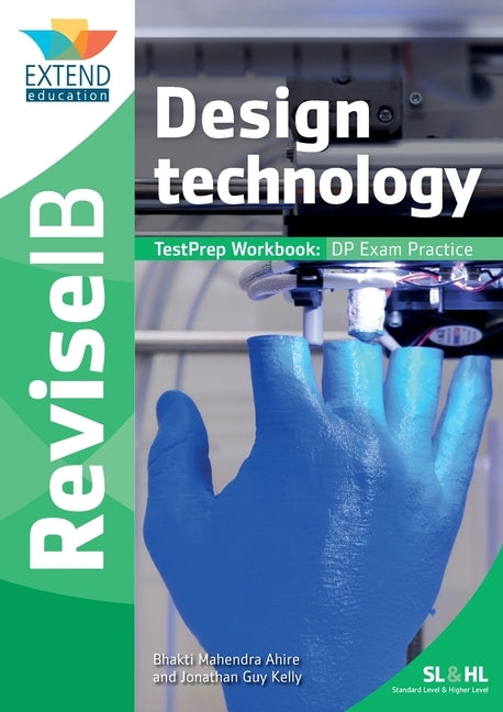 Design Technology (SL and HL): Revise IB TestPrep Workbook Paperback Extend Education