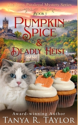 Pumpkin Spice & Deadly Heist: A Cozy Mystery Paperback Independently Published