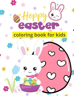 Hoppy Easter: Spring Coloring Book for Kids Paperback Independently Published