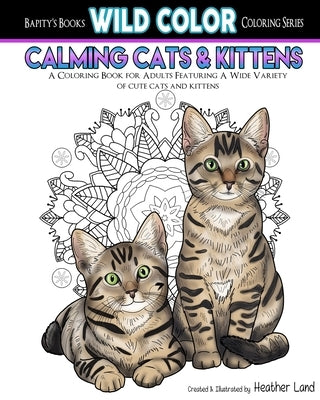 Calming Cats & Kittens: Adult Coloring Book Paperback Createspace Independent Publishing Platform