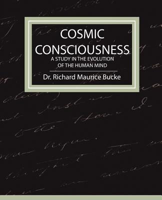 Cosmic Consciousness - A Study in the Evolution of the Human Mind Paperback Book Jungle