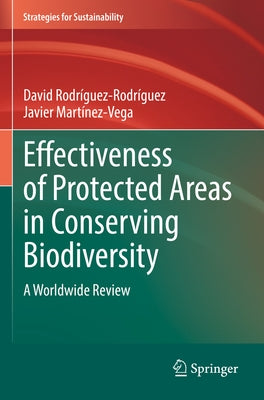 Effectiveness of Protected Areas in Conserving Biodiversity: A Worldwide Review Paperback Springer