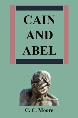 Cain and Abel Paperback Createspace Independent Publishing Platform