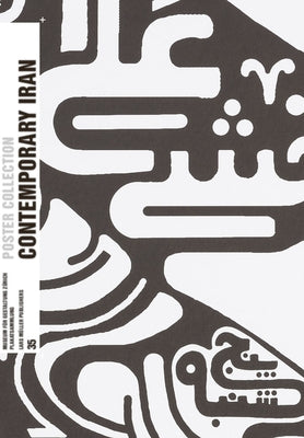 Contemporary Iran: Poster Collection 35 Paperback Lars Muller Publishers