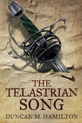 The Telastrian Song: Society of the Sword Volume 3 Paperback Createspace Independent Publishing Platform