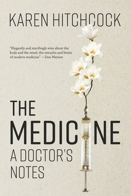 The Medicine: A Doctor's Notes Paperback Black Inc.