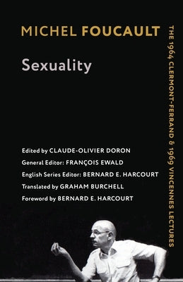 Sexuality: The 1964 Clermont-Ferrand and 1969 Vincennes Lectures Paperback Columbia University Press