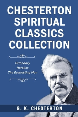 Chesterton Spiritual Classics Collection Paperback Classy Publishing