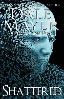 Shattered: A Psychic Visions Novel Paperback Valley Publishing Ltd.
