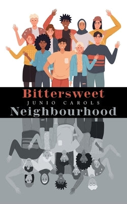 Bittersweet Neighbourhood Paperback Authorhouse UK