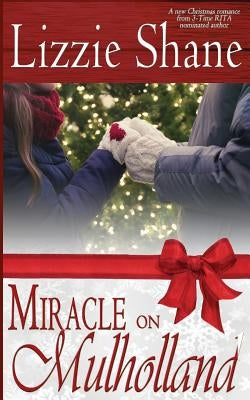 Miracle on Mulholland: A Holiday Romance Paperback Createspace Independent Publishing Platform
