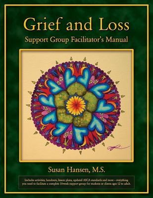 Grief and Loss Support Group Facilitator's Manual Paperback Createspace Independent Publishing Platform