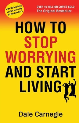 How to Stop Worrying and Start Living Paperback Classy Publishing