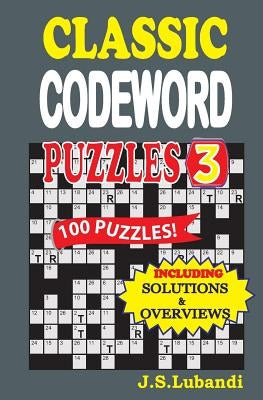 Classic Codeword Puzzles 3 Paperback Createspace Independent Publishing Platform
