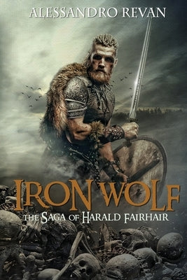 Iron Wolf - The Saga of Harald Fairhair Paperback Bumblebee Books