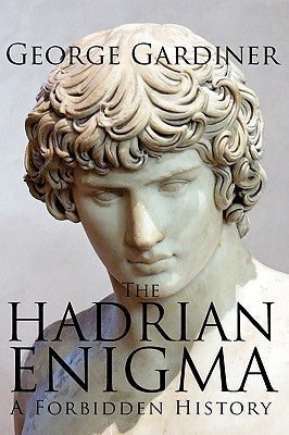 The Hadrian Enigma: A Forbidden History Paperback GMP Editions