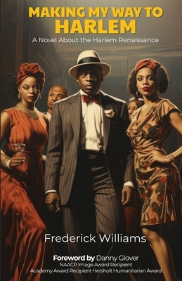 Making My Way To Harlem: A Novel About the Harlem Renaissance Paperback Pairee Publications LLC