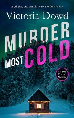 MURDER MOST COLD a gripping and terribly twisty murder mystery Paperback Joffe Books Ltd