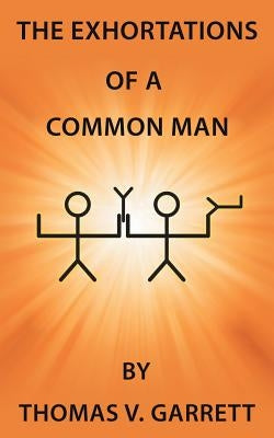 The Exhortations of a Common Man Paperback Xulon Press