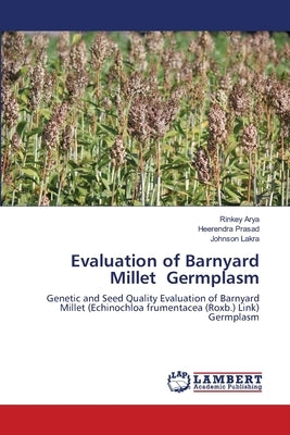 Evaluation of Barnyard Millet Germplasm Paperback LAP Lambert Academic Publishing