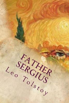 Father Sergius Paperback Createspace Independent Publishing Platform