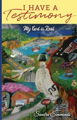 I Have A Testimony: My God is Real Paperback Trilogy Christian Publishing