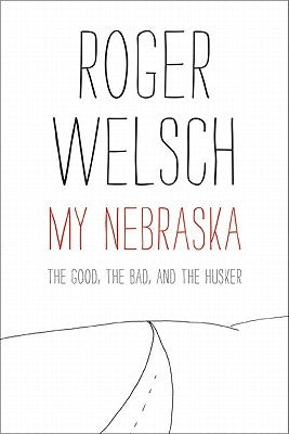 My Nebraska: The Good, the Bad, and the Husker Paperback Bison