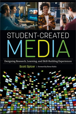 Student-Created Media: Designing Research, Learning, and Skill-Building Experiences Paperback ALA Editions