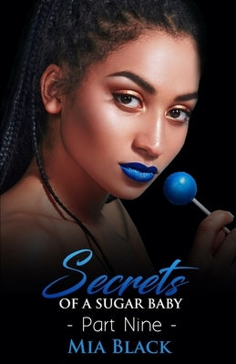 Secrets Of A Sugar Baby 9 Paperback Independently Published