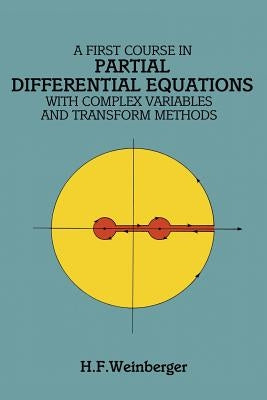 A First Course in Partial Differential Equations: With Complex Variables and Transform Methods Paperback Dover Publications