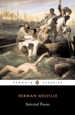 Selected Poems of Herman Melville Paperback Penguin Adult Hc/Tr