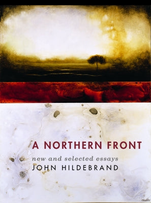 A Northern Front: New and Selected Essays Paperback Minnesota Historical Society Press