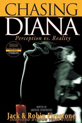 Chasing Diana: Perception vs. Reality Paperback Firestone Media Ent. Inc.