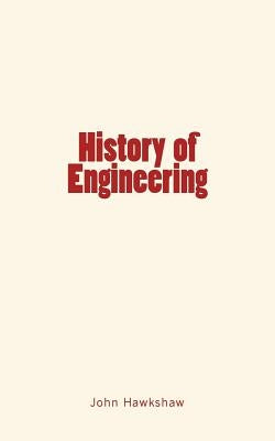 History of Engineering Paperback Createspace Independent Publishing Platform