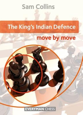 King's Indian Defence: Move by Move, The Paperback Everyman Chess