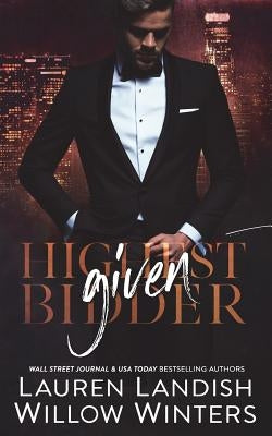 Given: Highest Bidder Paperback Createspace Independent Publishing Platform