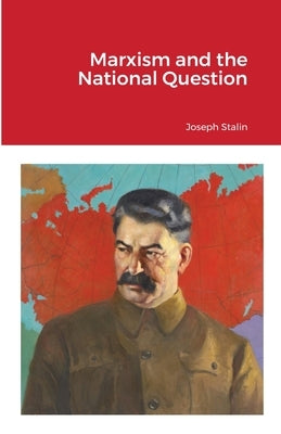 Marxism and the National Question Paperback Lulu.com