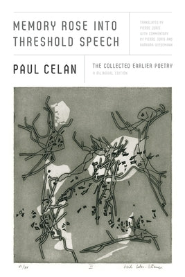Memory Rose Into Threshold Speech: The Collected Earlier Poetry: A Bilingual Edition Paperback Farrar, Straus and Giroux