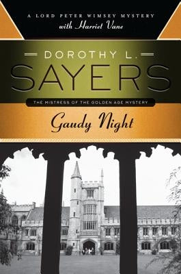 Gaudy Night: A Lord Peter Wimsey Mystery with Harriet Vane Paperback Harper Paperbacks