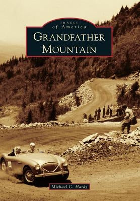 Grandfather Mountain Paperback Arcadia Publishing (SC)