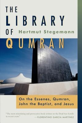 The Library of Qumran: On the Essenes, Qumran, John the Baptist, and Jesus Paperback William B. Eerdmans Publishing Company