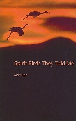 Spirit Birds They Told Me Paperback West End Press