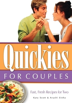 Quickies for Couples: Fast, Fresh Recipes for Two Paperback Cumberland House Publishing